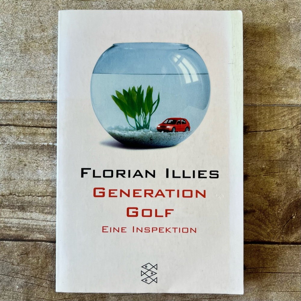 Generation Golf Eine Inspektion Florian Illies German Paperback Fischer 2002‎